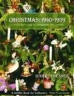Image for Christmas,1940-1959 : A Collector&#39;s Guide to Decorations and Customs