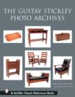 Image for The Gustav Stickley Photo Archives