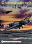 Image for German Aircraft in Russian and Soviet Service 1914-1951 : Vol. 1: 1914-1940