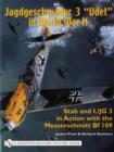 Image for Jagdgeschwader 3 &quot;Udet&quot; in World War II : Stab and I.JG3 in Action with the Messerschmitt Bf 109