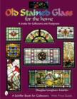 Image for Old Stained Glass for the Home : A Guide for Collectors and Designers