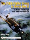 Image for The 356th Fighter Group in World War II  : in action over Europe with the P-47 and P-51