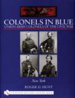 Image for Colonels in Blue: Union Army Colonels of the Civil War : • New York •
