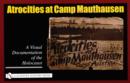 Image for Atrocities at Camp Mauthausen: A Visual Documentation of the Holocaust