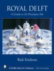 Image for Royal Delft : A Guide to De Porceleyne Fels