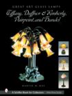 Image for Great Art Glass Lamps : Tiffany, Duffner &amp; Kimberly, Pairpoint, and Handel