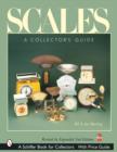 Image for Scales : A Collector&#39;s Guide