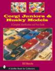 Image for Corgi Juniors and Husky Models : A Complete Identification and Price Guide