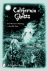 Image for California Ghosts : True Accounts of Hauntings in the Golden State