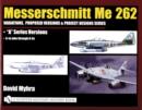 Image for Messerschmitt Me 262: Variations, Proposed Versions &amp; Project Designs Series : Me 262 &quot;A&quot; Series Versions - A-1a Jabo through A-5a