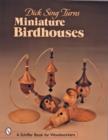 Image for Dick Sing Turns Miniature Birdhouses