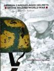 Image for German Camouflaged Helmets of the Second World War : Volume 1: Painted and Textured Camouflage