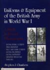 Image for Uniforms &amp; Equipment of the British Army in World War I : A Study in Period Photographs
