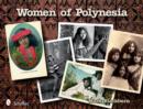 Image for Women of Polynesia  : 50 years of postcard views, 1898-1948