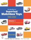 Image for The Big Book of Matchbox Superfast Toys: 1969-2004 : Volume 1: Basic Models &amp; Variation Lists
