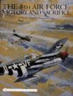 Image for The 8th Air Force: Victory and Sacrifice : A World War II Photo History