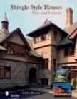 Image for Shingle Style Homes : Past &amp; Present