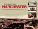 Image for Greetings from Manchester : Postcards from New Hampshire&#39;s Queen City