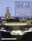 Image for Tip of the Spear: : U.S. Navy Carrier Units and Operations 1974-2000