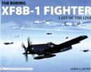 Image for The Boeing XF8B-1 Fighter : Last of the Line