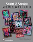 Image for Spirits In Sequins: Vodou Flags of Haiti