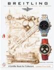 Image for Breitling : The History of a Great Brand of Watches 1884 to the Present