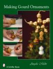 Image for Making Gourd Ornaments