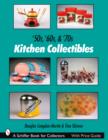 Image for &#39;50s, &#39;60s, and &#39;70s kitchen collectibles