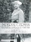 Image for Imperial German Field Uniforms and Equipment 1907-1918