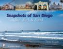 Image for Snapshots of San Diego : Sun, Surf &amp; Sand
