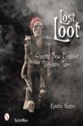 Image for Lost Loot : Ghostly New England Treasure Tales