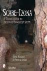 Image for Scare-izona : A Guide to Arizona&#39;s Legendary Haunts