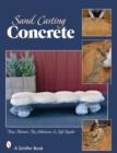 Image for Sand Casting Concrete : Five Easy Projects