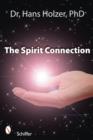 Image for The Spirit Connection : How the “Other Side” Intervenes in Our Lives