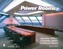 Image for Power Rooms : Executive Offices, Corporate Lobbies, and Conference Rooms