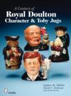 Image for A Century of Royal Doulton Character &amp; Toby Jugs