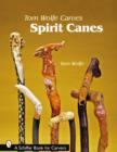 Image for Tom Wolfe Carves Spirit Canes