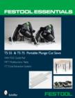 Image for Festool® Essentials: TS 55 &amp; TS 75 Portable Plunge Saws