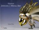 Image for Mexican Jewelry &amp; Metal Art