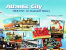 Image for Atlantic City : 1854-1954: An Illustrated History