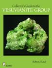 Image for Collector&#39;s Guide to the Vesuvianite Group