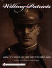Image for Willing Patriots : Men of Color in the First World War