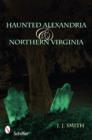 Image for Haunted Alexandria &amp; Northern Virginia