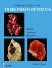 Image for The collector&#39;s guide to the three phases of titania  : rutile, anatase, and brookite