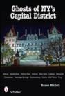 Image for Ghosts of NY&#39;s Capital District