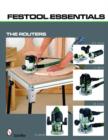 Image for Festool essentials  : the routers