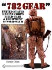 Image for 782 Gear : United States Marine Corps Field Gear &amp; Equipment of World War II