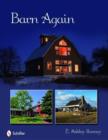 Image for Barn Again : Restored and New Barns for the 21st Century
