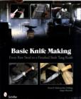Image for Basic Knife Making : From Raw Steel to a Finished Stub Tang Knife