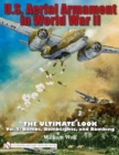 Image for U.S. aerial armament in World War II  : the ultimate lookVol. 2,: Bombs, bombsights, and bombing